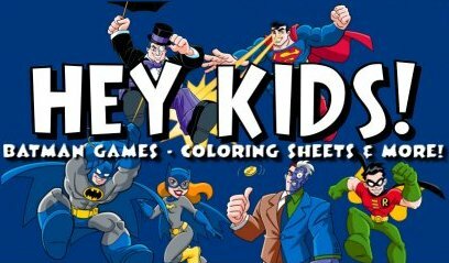 Batman Kids - Batman Games - Batman Coloring Sheets - Batman Parents Guide